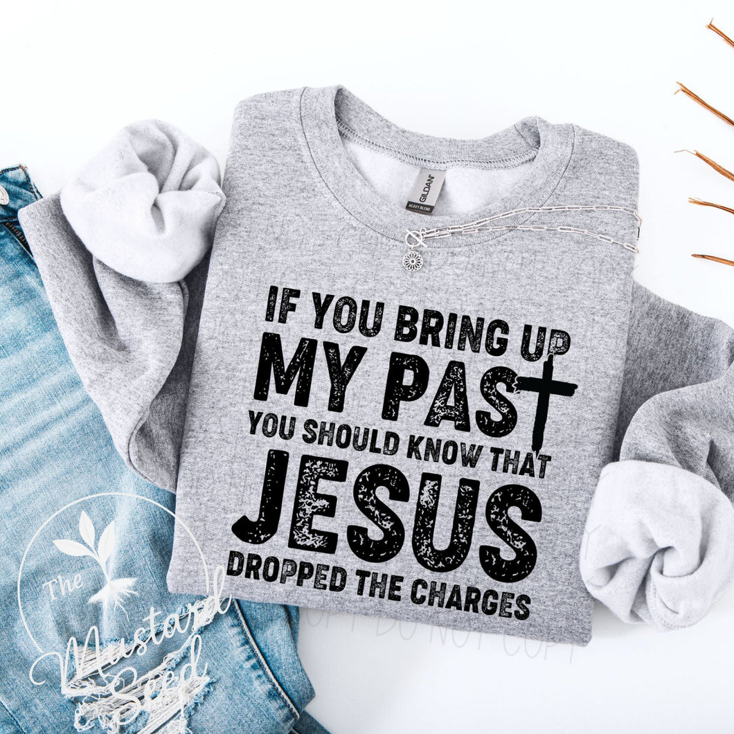 Jesus dropped the charges