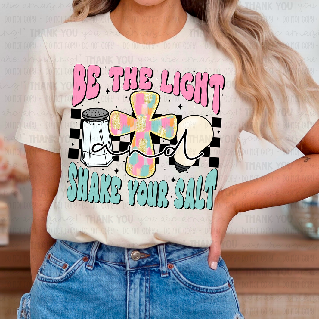 Be the light shake your salt