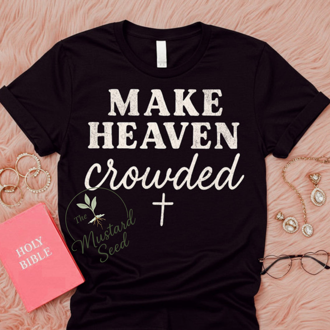 Make Heaven Crowded